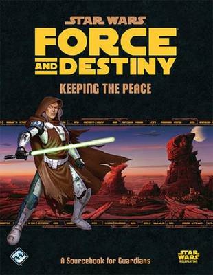 Star Wars Force & Destiny: Keeping the Peace (Game)