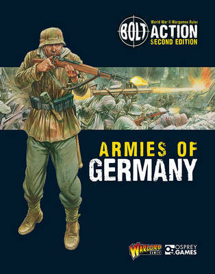 Bolt Action - Armies of Germany (2nd Edition) by Warlord Games (Paperback / softback)