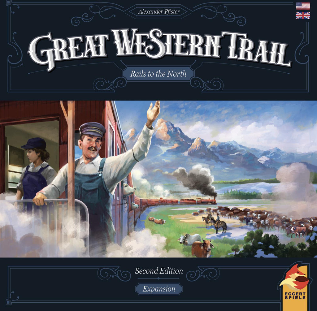Great Western Trail Rails to the North - Second Edition