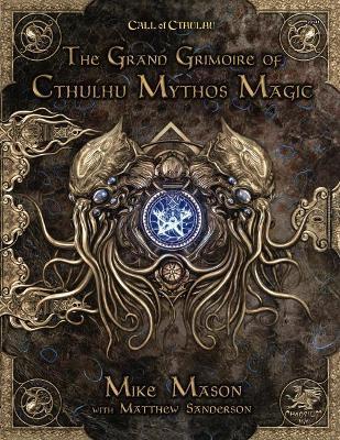 Call of Cthulhu RPG - The Grand Grimoire of Cthulhu Mythos Magic (Hardback)