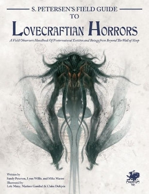 Call of Cthulhu: S.Petersen's Field Guide to Lovecraftian Horrors (Hardback)