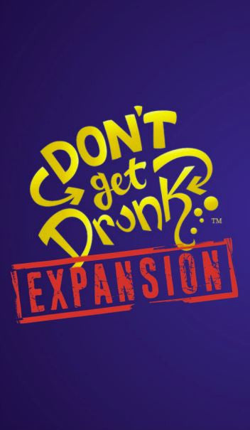 Don't Get Drunk - Expansion Pack